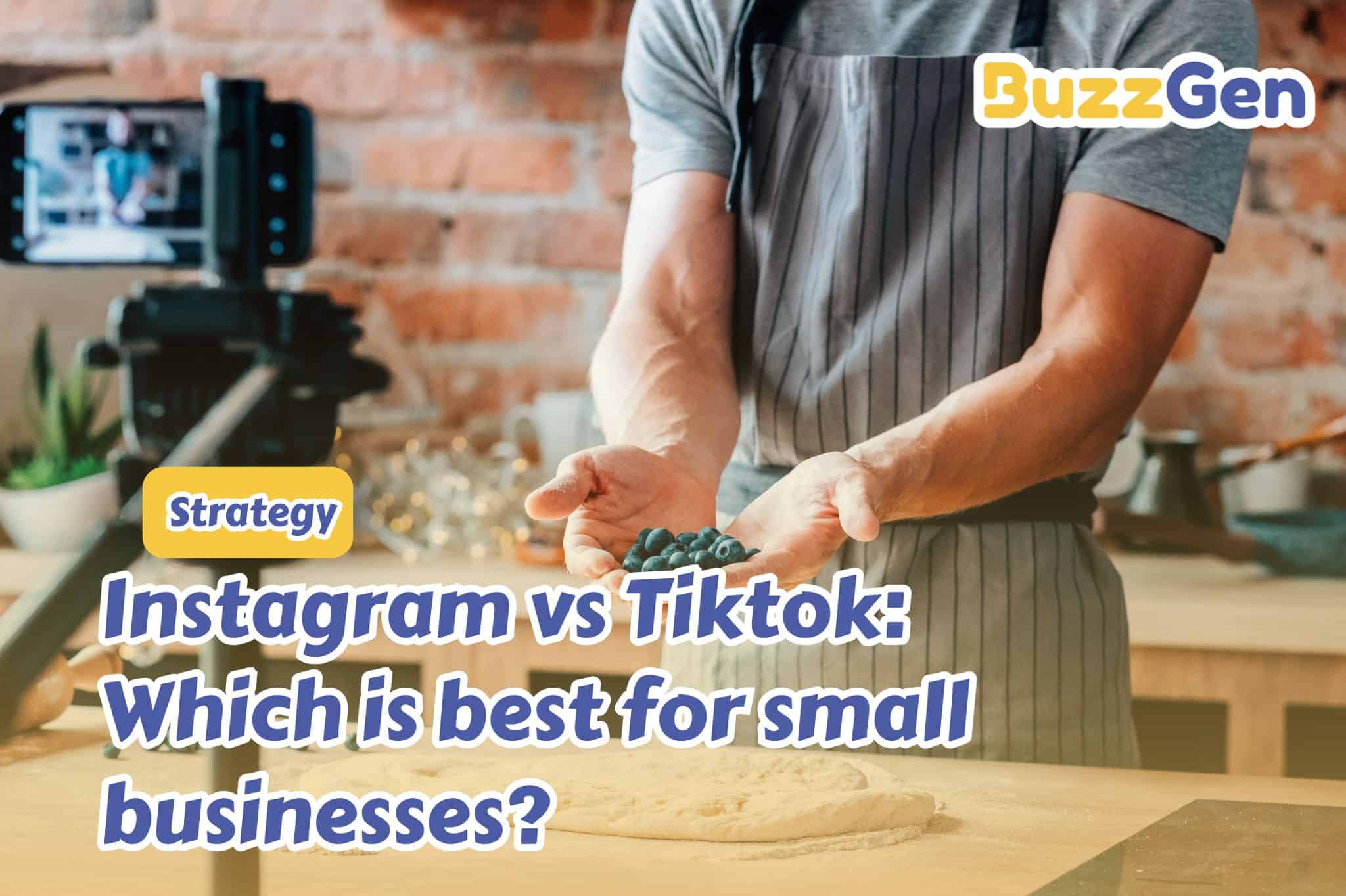 Instagram vs TikTok: Which is Best for Small Businesses?